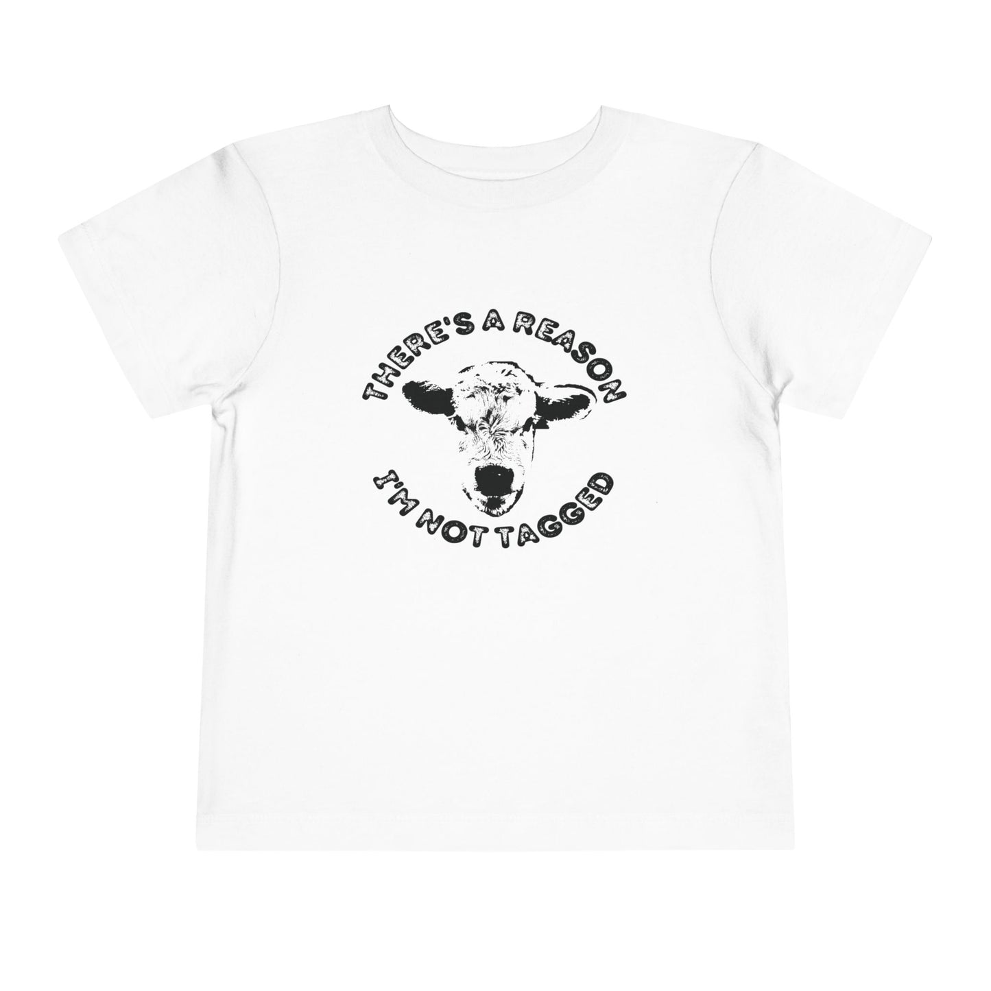 Toddler tshirt- "There's a Reason I'm Not Tagged"