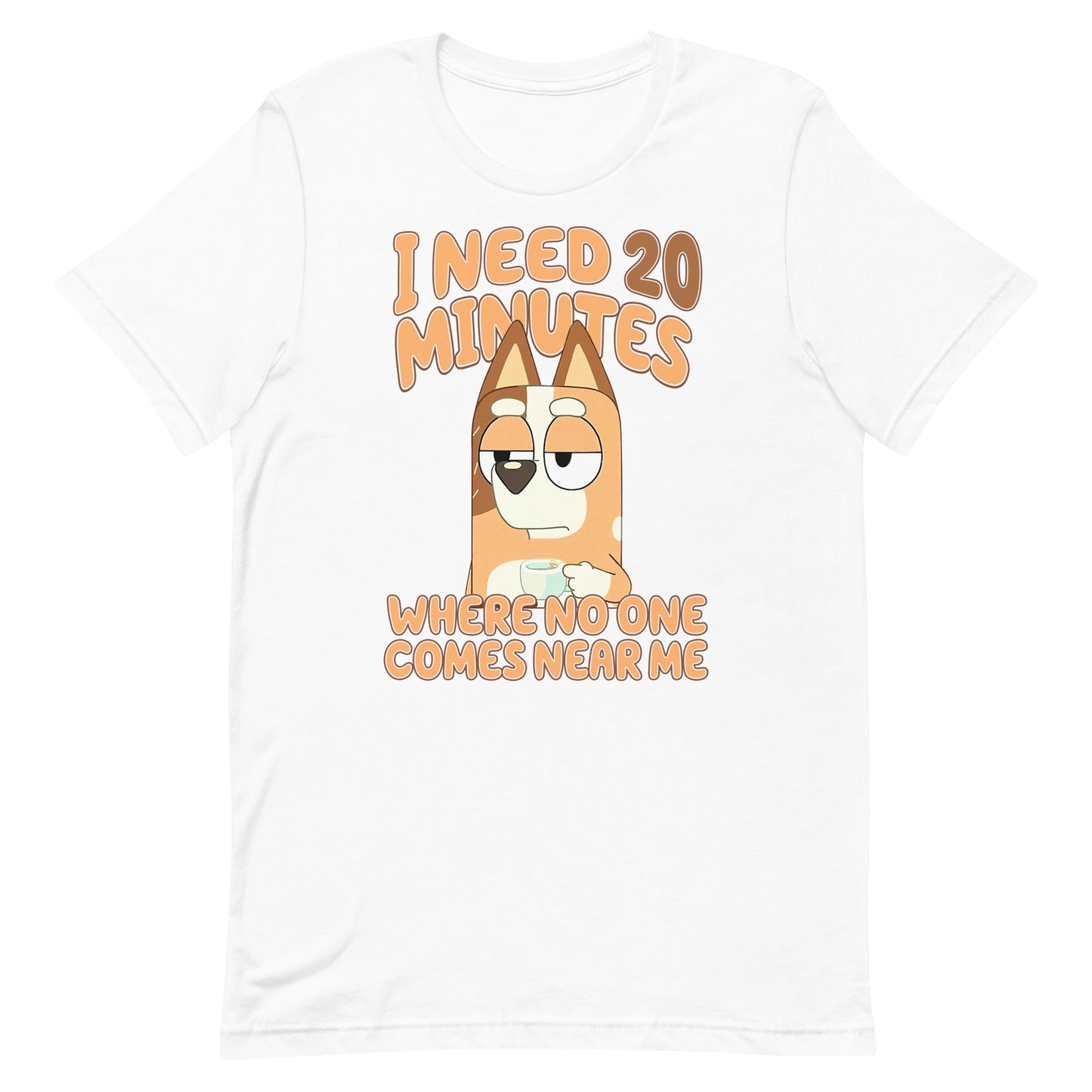 Bluey 20 minutes Unisex adult t-shirt