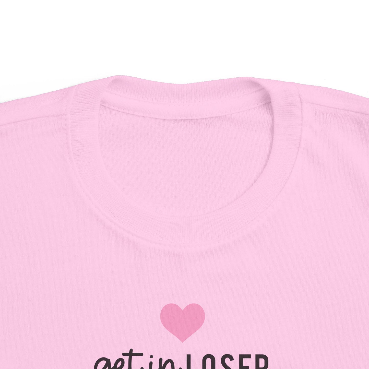 Get In Loser Mean Girls Toddler tshirt