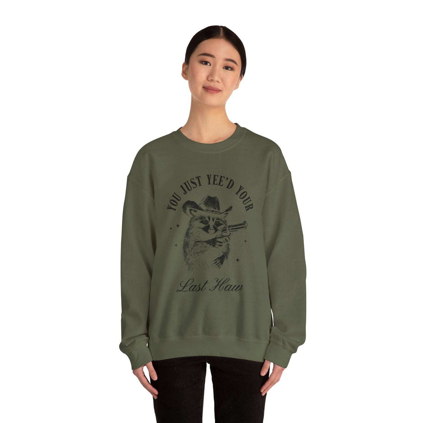 You Just Yee'd Your Last Haw unisex adult sweatshirt