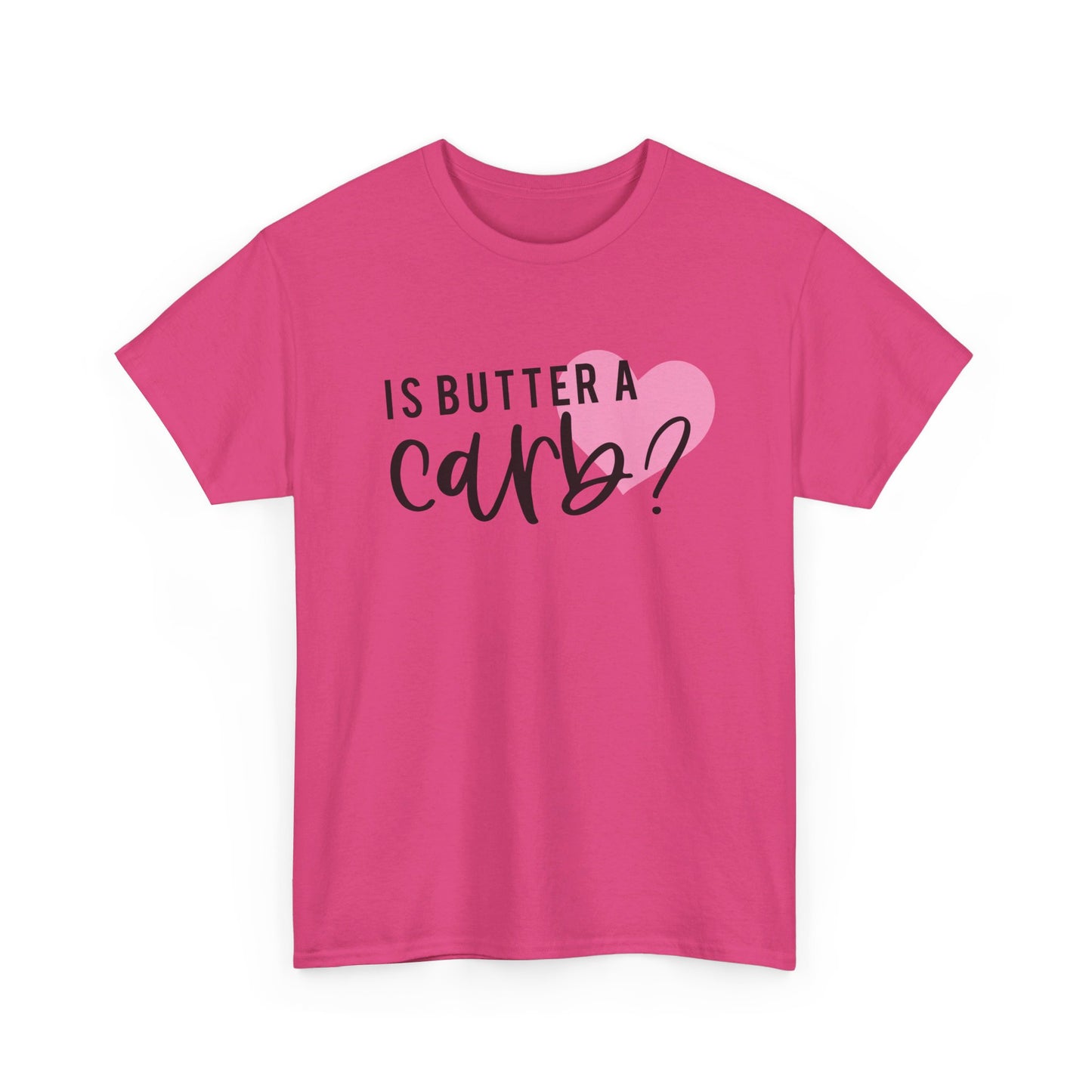 Is Butter A Carb Adult Unisex Tshirt