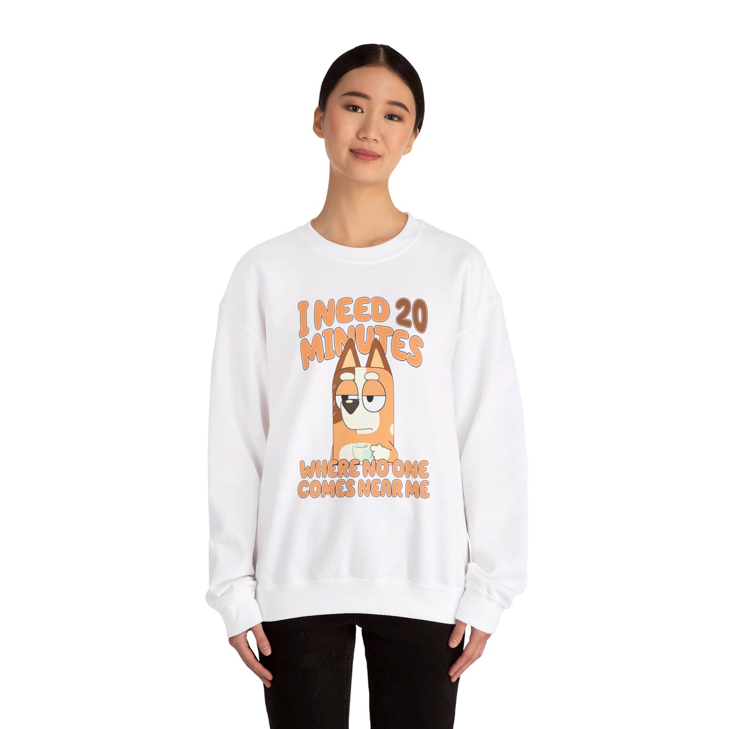 Bluey Mom "I Need 20 minutes where no one comes near me" Unisex Sweatshirt