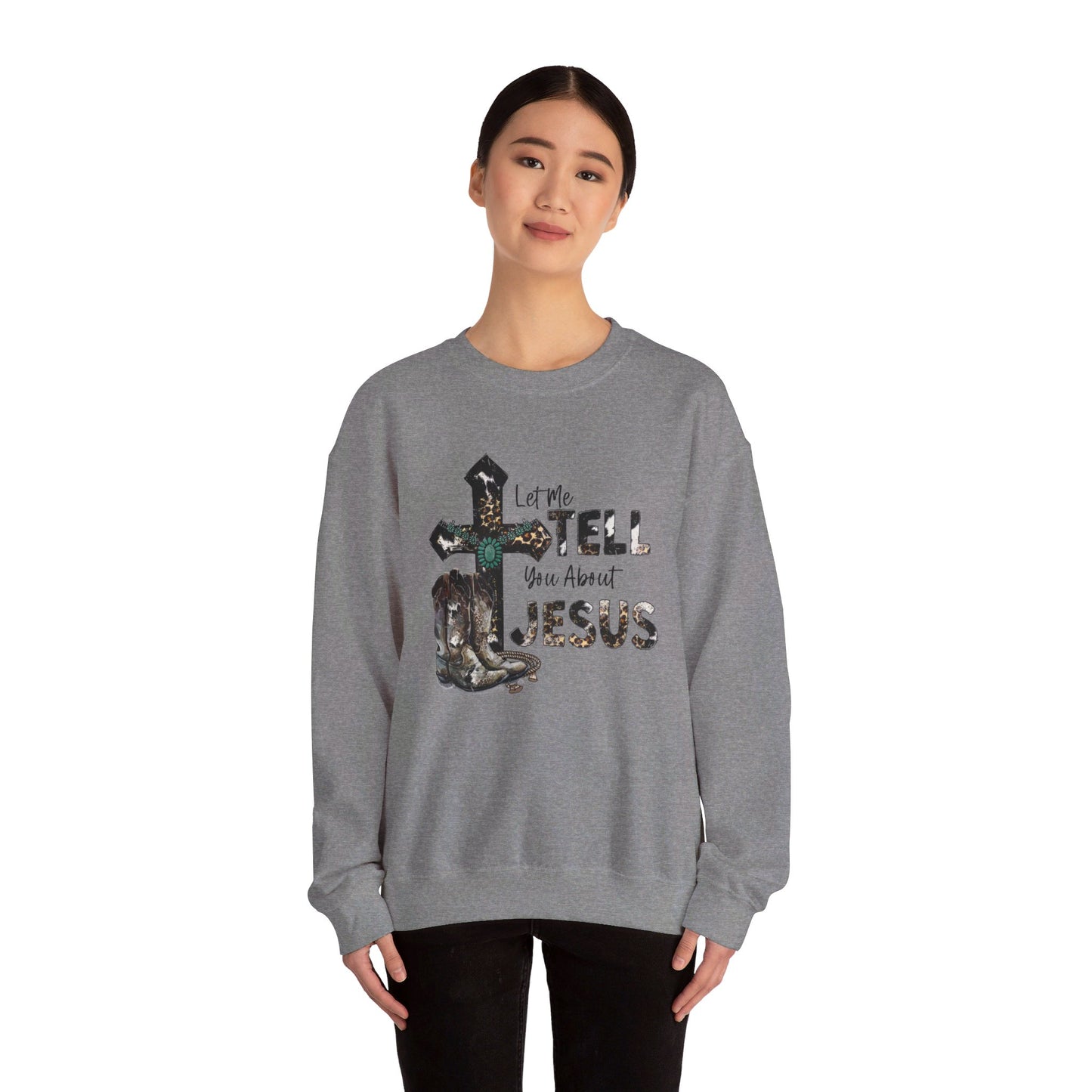 Let me tell you about Jesus Unisex sweatshirt