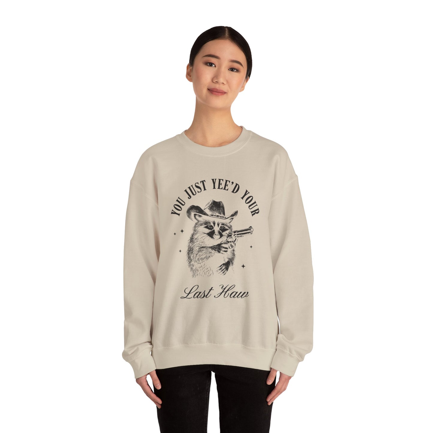 You Just Yee'd Your Last Haw unisex adult sweatshirt