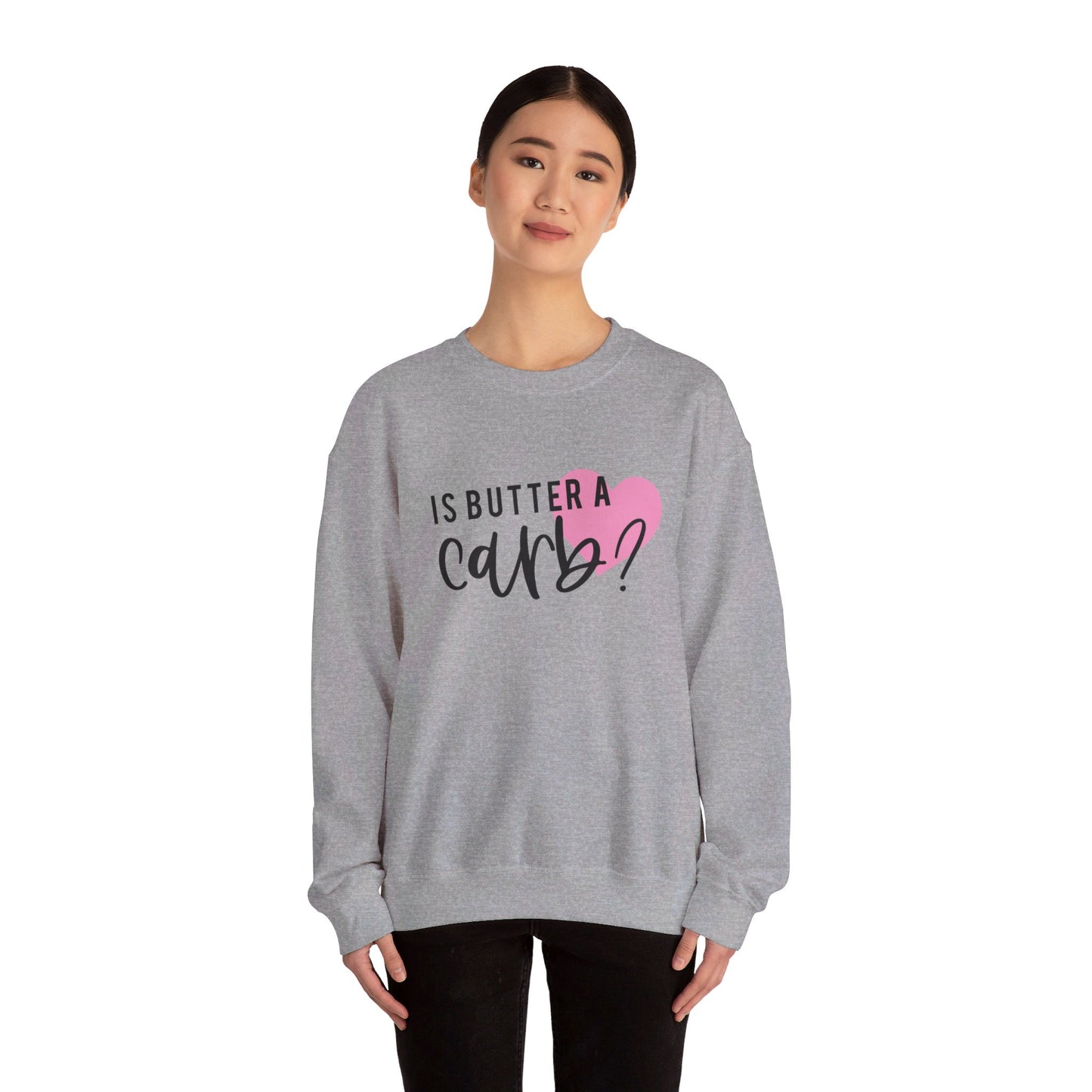 Is Butter A Carb Adult Unisex Sweatshirt