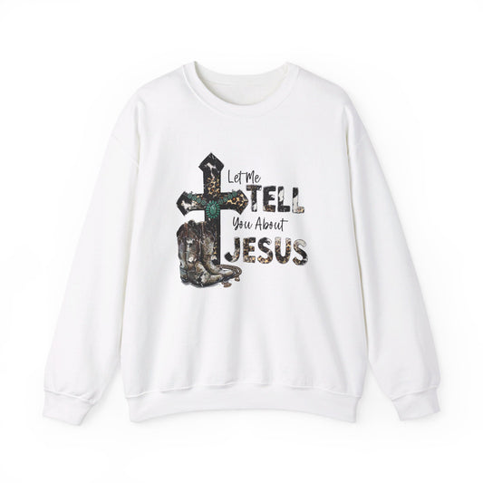 Let me tell you about Jesus Unisex sweatshirt