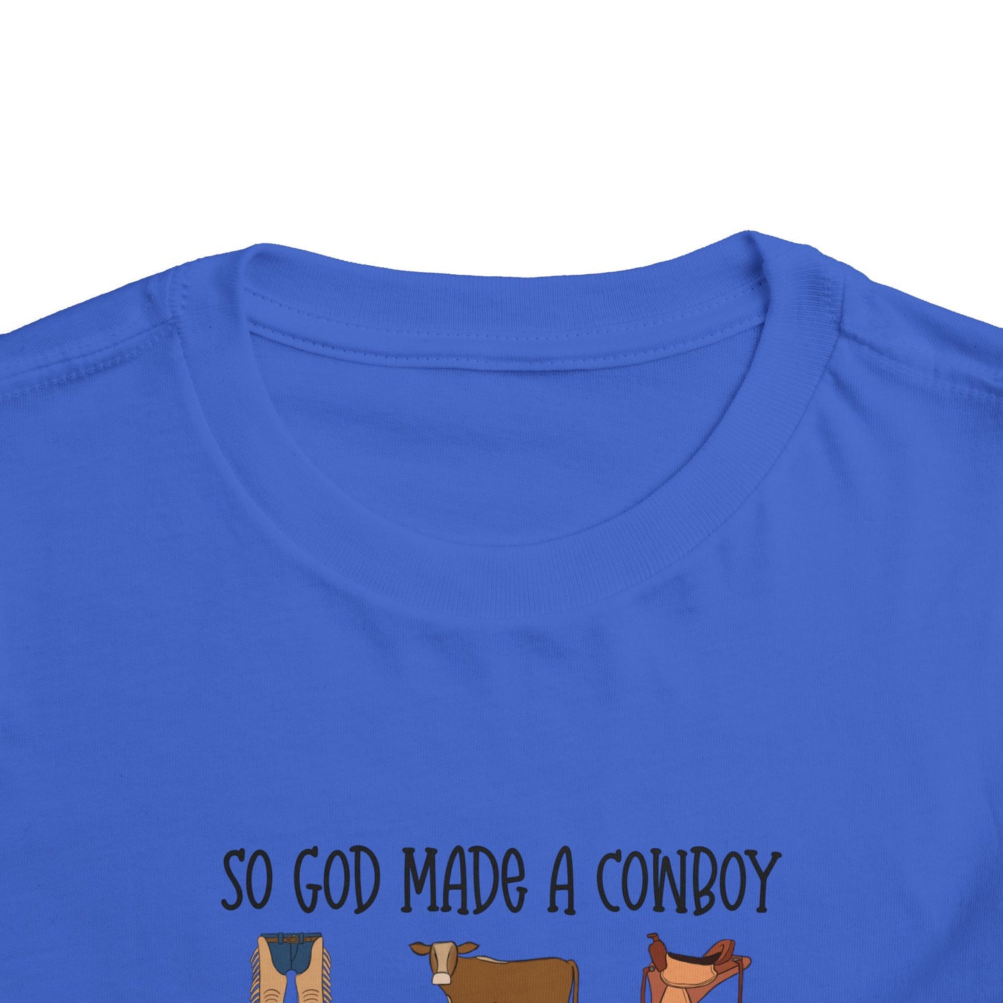 So God Made A Cowboy toddler tshirt