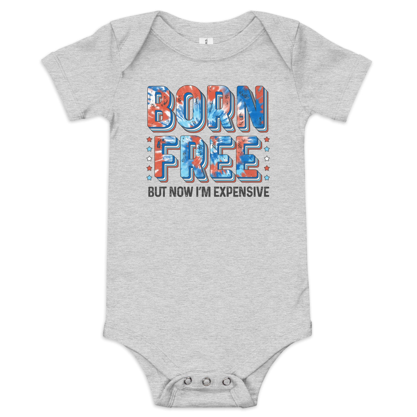 Born free... but now I'm expensive baby onesie