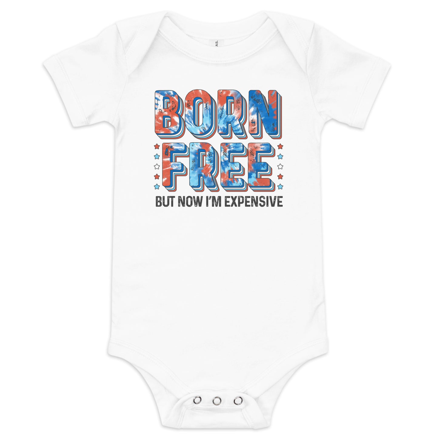 Born free... but now I'm expensive baby onesie