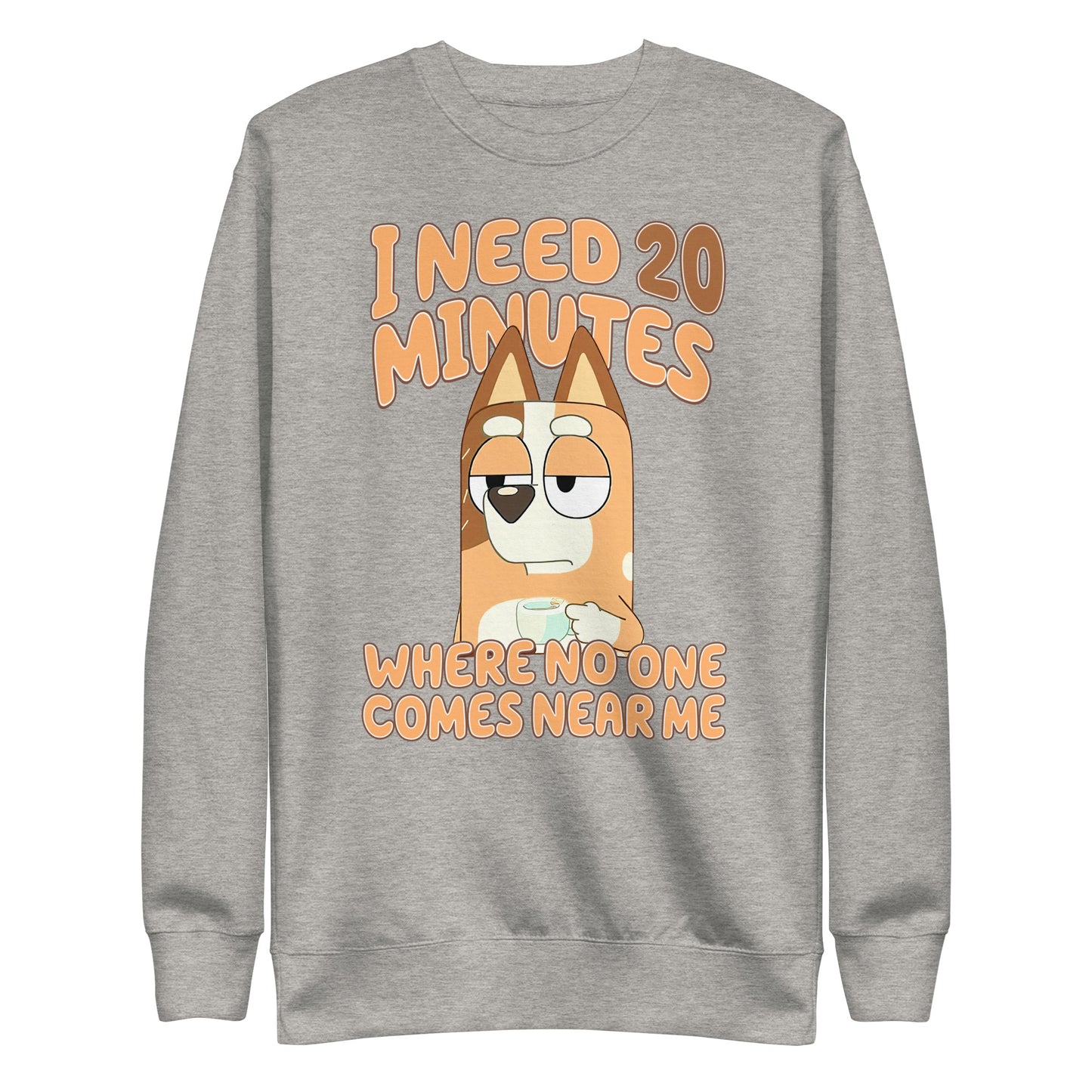 Bluey 20 minutes Unisex Adult Sweatshirt