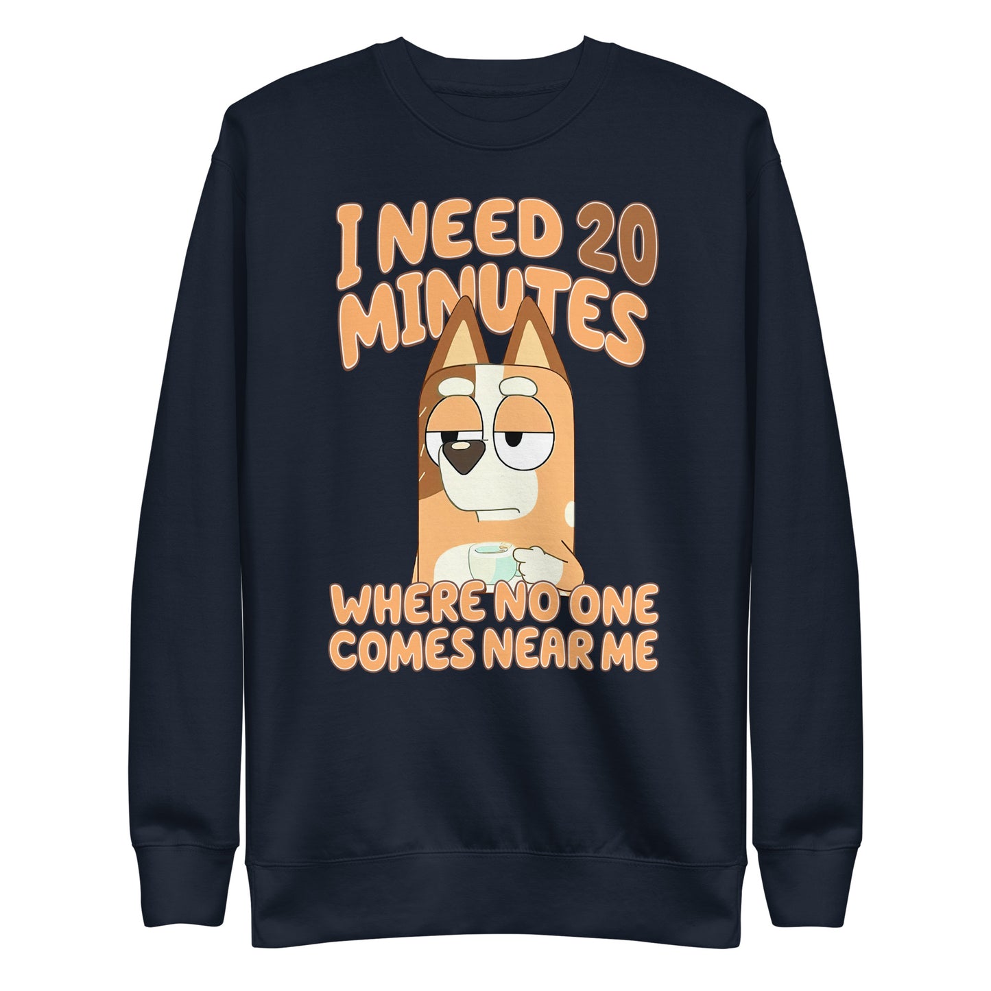 Bluey 20 minutes Unisex Adult Sweatshirt