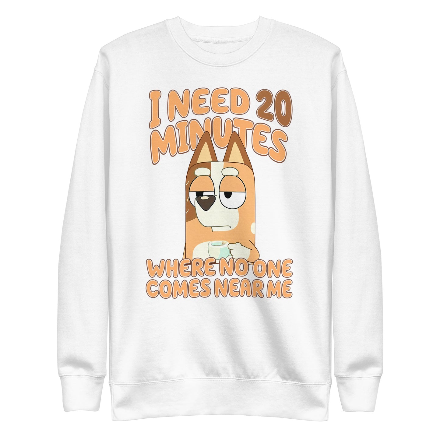 Bluey 20 minutes Unisex Adult Sweatshirt